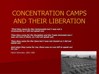 CONCENTRATION CAMPS AND THEIR LIBERATION