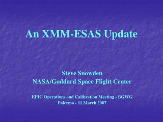 An XMM-ESAS Update