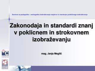 Seminar za pedagoško - andragoško izobraževanje mojstrov in mentorjev praktičnega izobraževanja