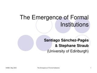 The Emergence of Formal Institutions