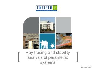 Ray tracing and stability analysis of parametric systems