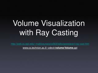 Volume Visualization with Ray Casting