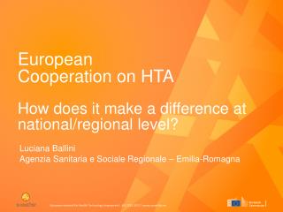 European Cooperation on HTA How does it make a difference at national/regional level?