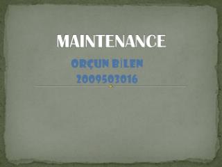 MAINTENANCE