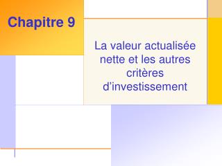 La valeur actualisée nette et les autres critères d’investissement