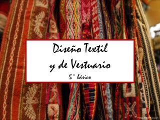 Diseño Textil y de Vestuario 5° básico