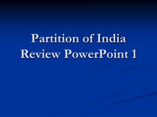 Partition of India Review PowerPoint 1