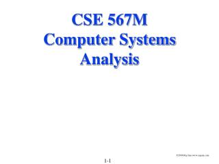 CSE 567M Computer Systems Analysis