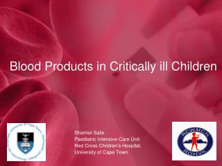 Blood Products in Critically ill Children