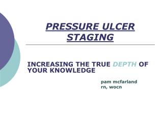 PRESSURE ULCER STAGING