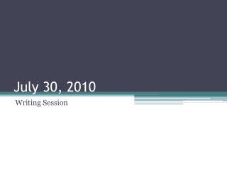 July 30, 2010
