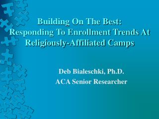 Building On The Best: Responding To Enrollment Trends At Religiously-Affiliated Camps