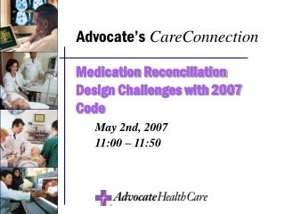 Medication Reconciliation Design Challenges with 2007 Code