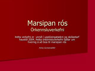 Marsipan rós Örkennsluverkefni