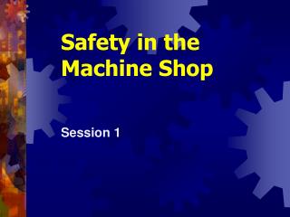Safety in the Machine Shop