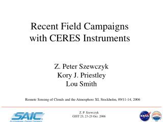 Recent Field Campaigns with CERES Instruments