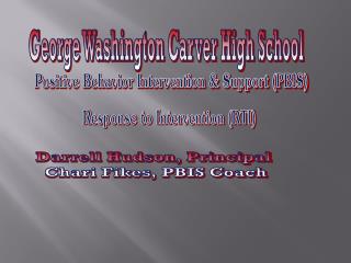 Positive Behavior Intervention &amp; Support (PBIS) Response to Intervention (RTI)