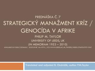 Translated and adjusted B. Ondrášik , author P.M.Taylor