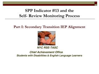 SPP Indicator #13 and the Self- Review Monitoring Process