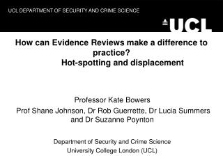 How can Evidence Reviews make a difference to practice? 	Hot-spotting and displacement