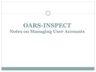 OARS-INSPECT Notes on Managing User Accounts