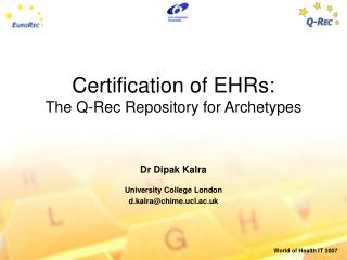 Certification of EHRs: The Q-Rec Repository for Archetypes