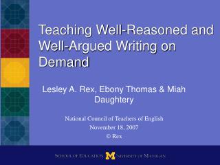 Teaching Well-Reasoned and Well-Argued Writing on Demand