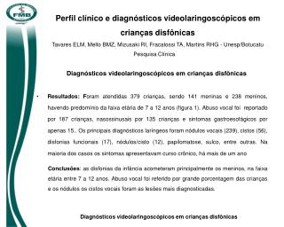 Perfil clínico e diagnósticos videolaringoscópicos em crianças disfônicas