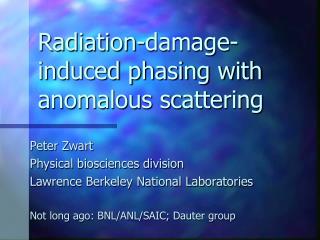 Radiation-damage-induced phasing with anomalous scattering