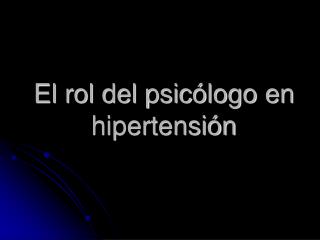 El rol del psicólogo en hipertensión