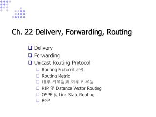 Ch. 22 Delivery, Forwarding, Routing
