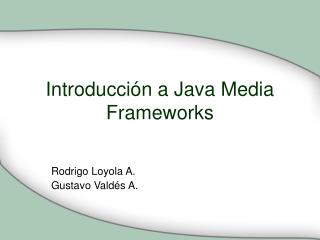 Introducción a Java Media Frameworks