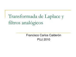 Transformada de Laplace y filtros analógicos