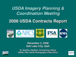 December 2, 2008 Salt Lake City, Utah W. Geoffrey Gabbott, Contracting Officer