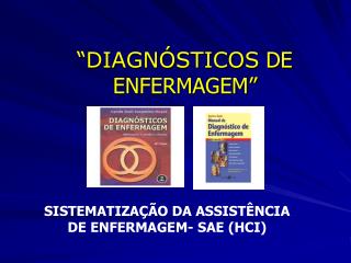 “ DIAGNÓSTICOS DE ENFERMAGEM”