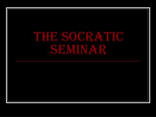 The Socratic Seminar