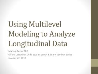 Using Multilevel Modeling to Analyze Longitudinal Data