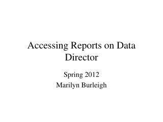 Accessing Reports on Data Director