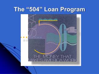 The “504” Loan Program