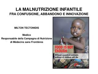 LA MALNUTRIZIONE INFANTILE FRA CONFUSIONE, ABBANDONO E INNOVAZIONE