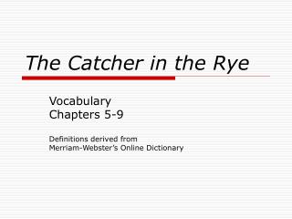 The Catcher in the Rye