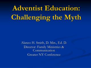 Adventist Education: Challenging the Myth