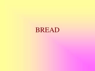 BREAD