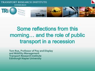 Tom Rye, Professor of Pay and Display and Mobility Management Transport Research Institute