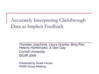 Accurately Interpreting Clickthrough Data as Implicit Feedback