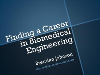 Finding a Career in Biomedical Engineering