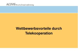 Wettbewerbsvorteile durch Telekooperation