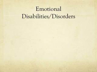 Emotional Disabilities/Disorders