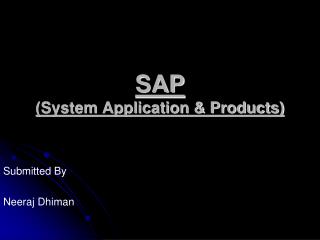 SAP (System Application &amp; Products)