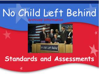 Our Children Are Our Future: No Child Left Behind